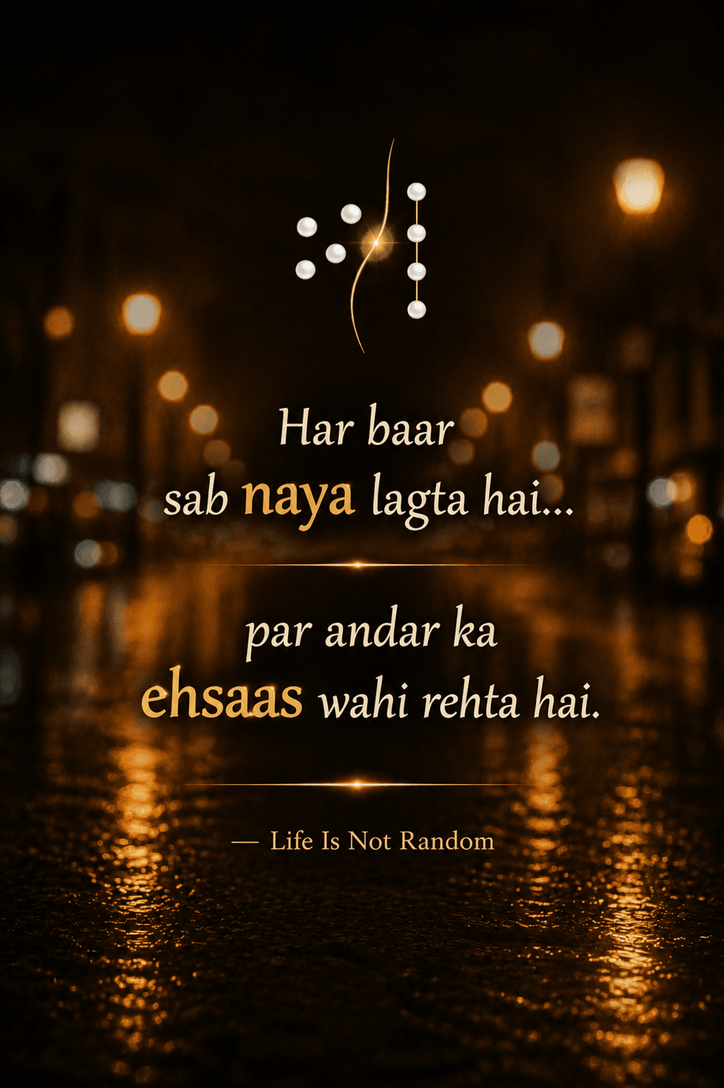 har-baar-sab-naya-lagta-hai-par-andar-ka-1778228508293