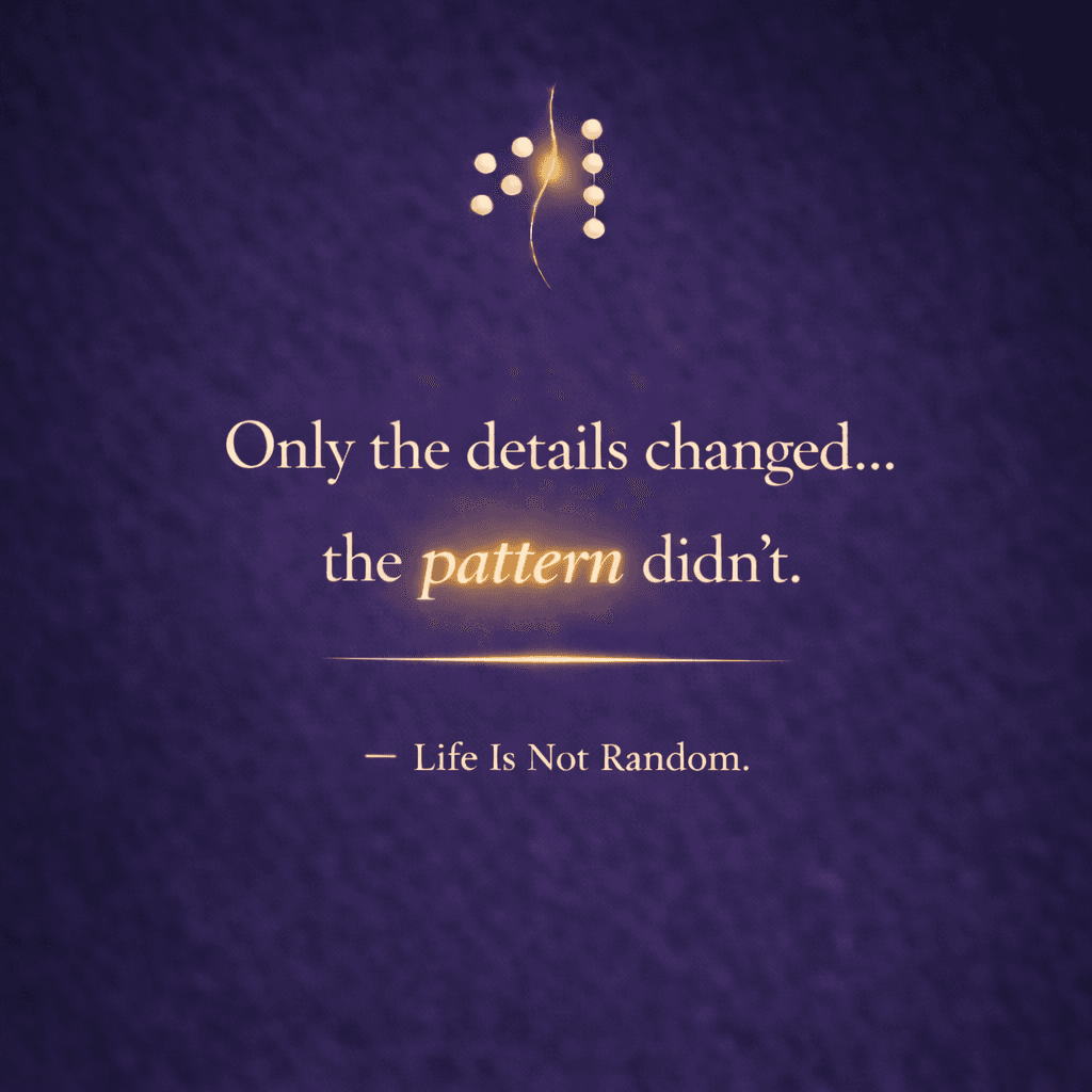 only-the-details-changed-the-pattern-did-1776541370761